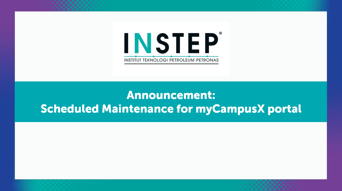 Announcement: Scheduled Maintenance for myCampusX – Service Downtime from 10:00pm (Friday, 11 August 2023) to 9:00am (Sunday, 13 August 2023)